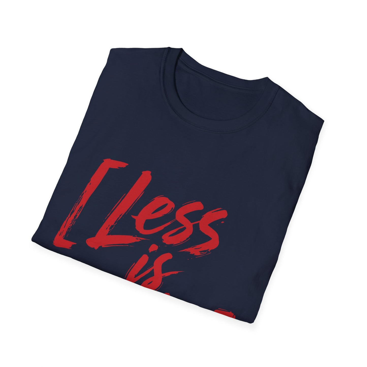 Less Is More T-Shirt — Minimalist Red Brush Script Graphic Tee