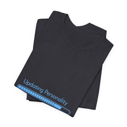 Updating Personality Progress Bar T-Shirt