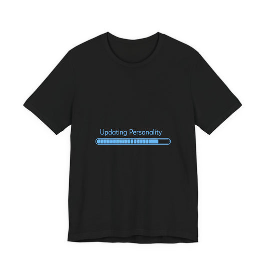 Updating Personality Progress Bar T-Shirt