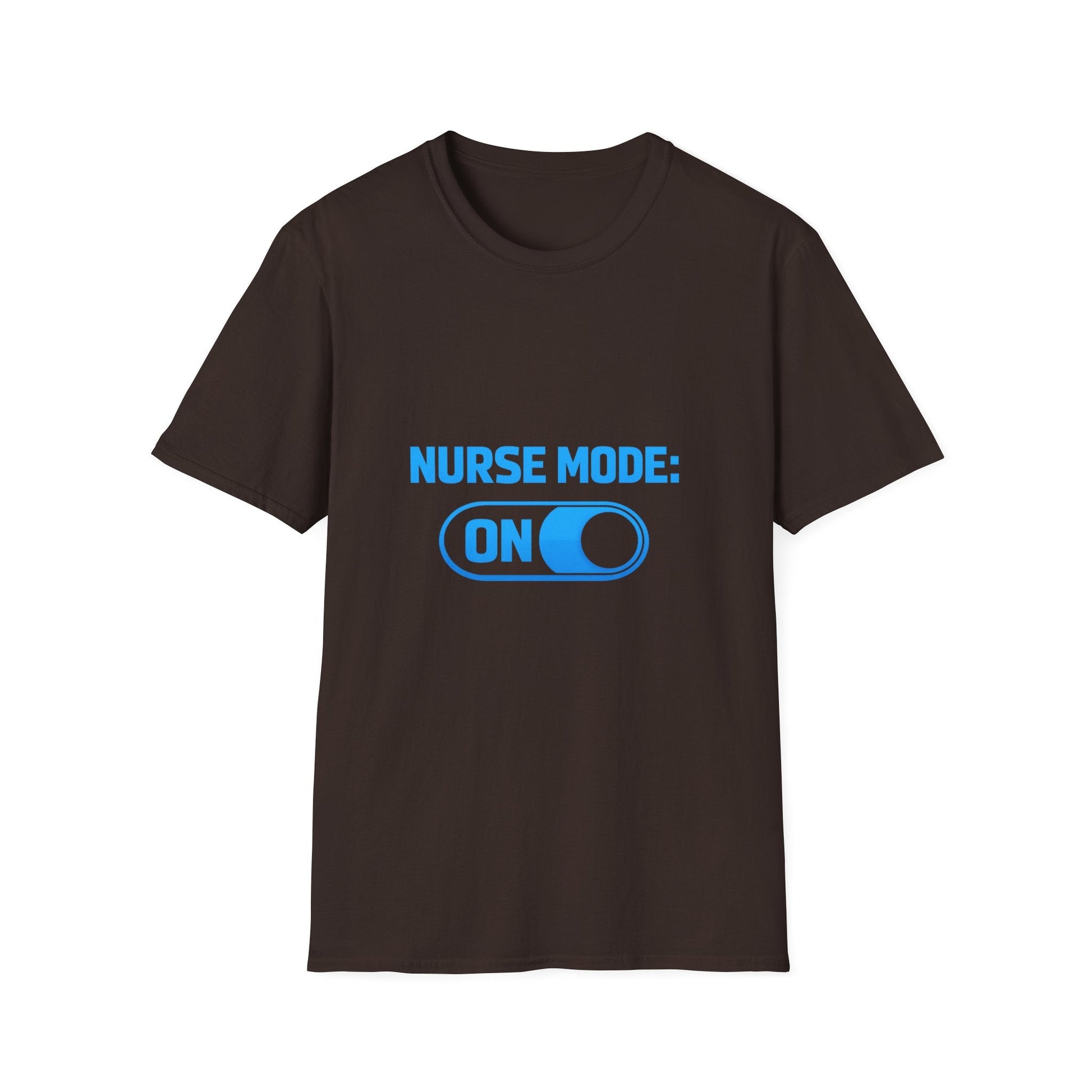 Nurse Mode: ON T-Shirt — Funny Nurse Graphic Tee for Healthcare Heroes Printify