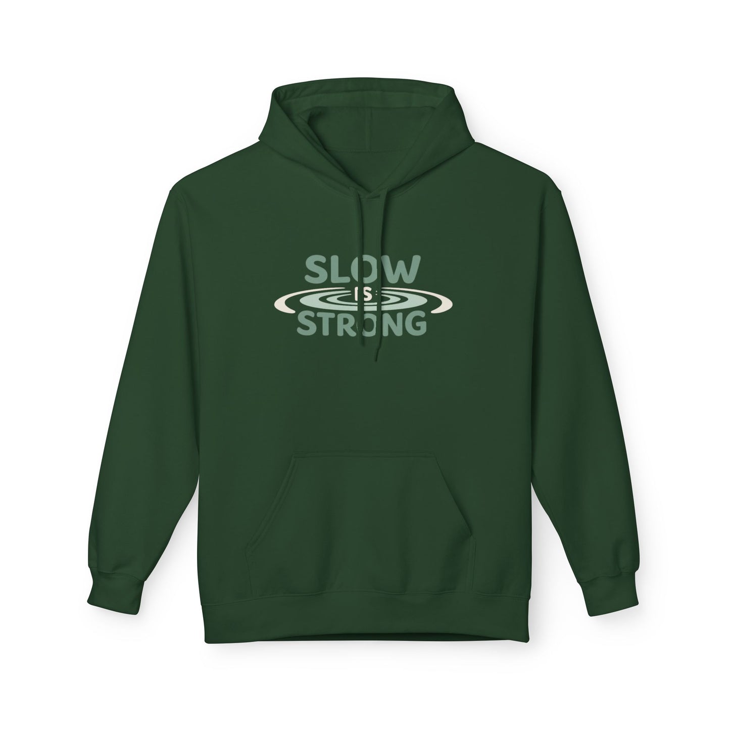 Slow & Strong Hoodie — Minimal Inspirational Graphic Sweatshirt