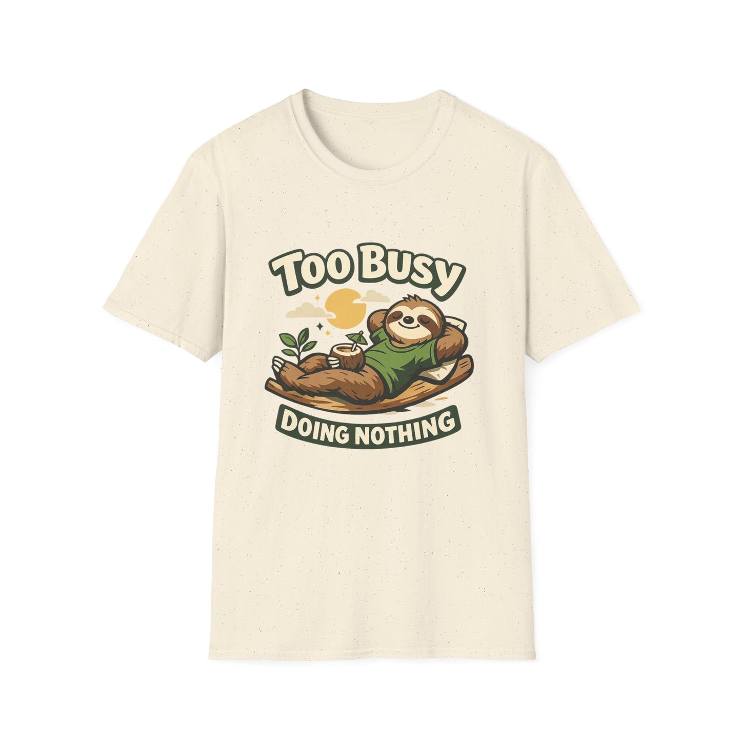 Too Busy Doing Nothing Sloth T-Shirt Printify