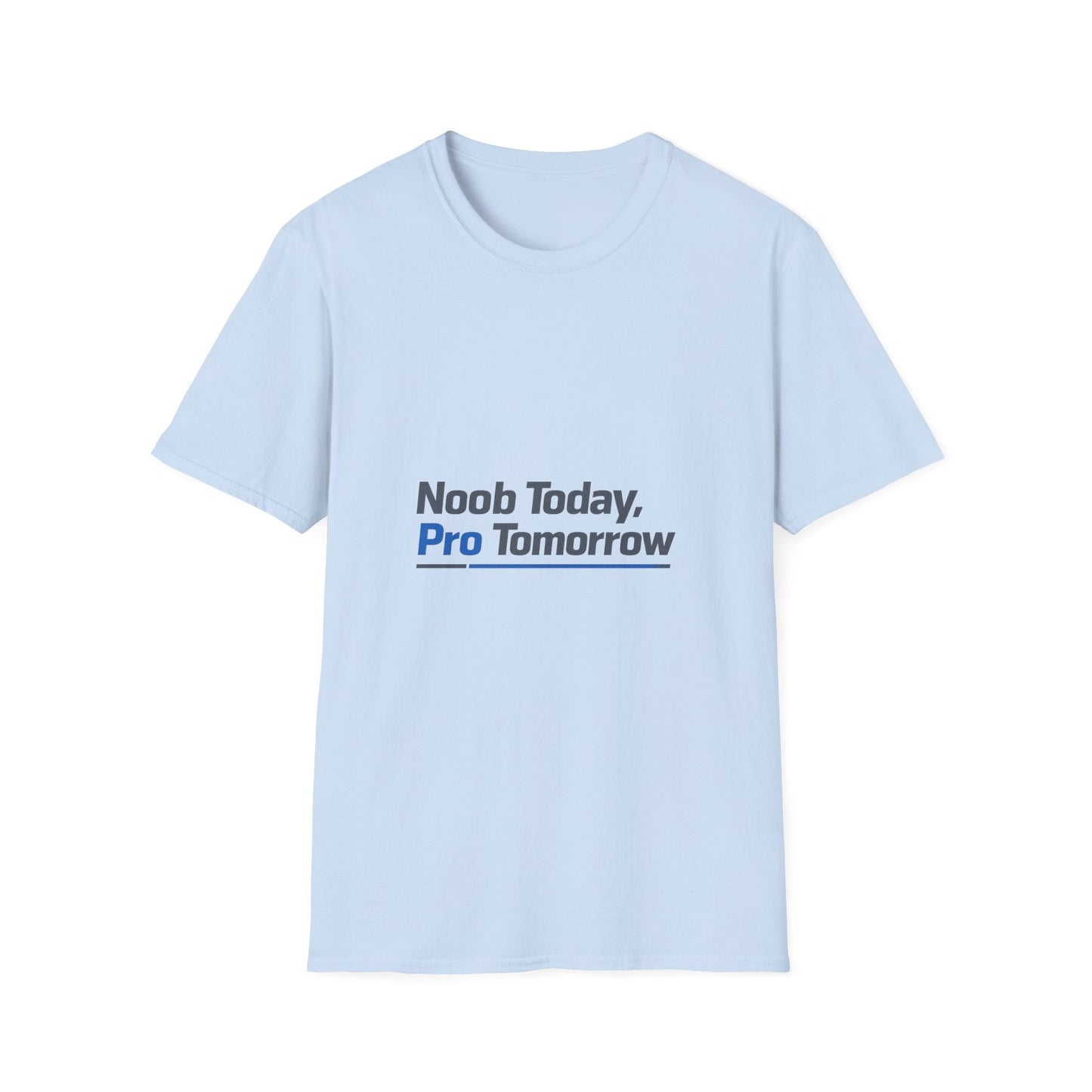 T-Shirt — "Noob Today, Pro Tomorrow" Gamer Motivational Tee Printify