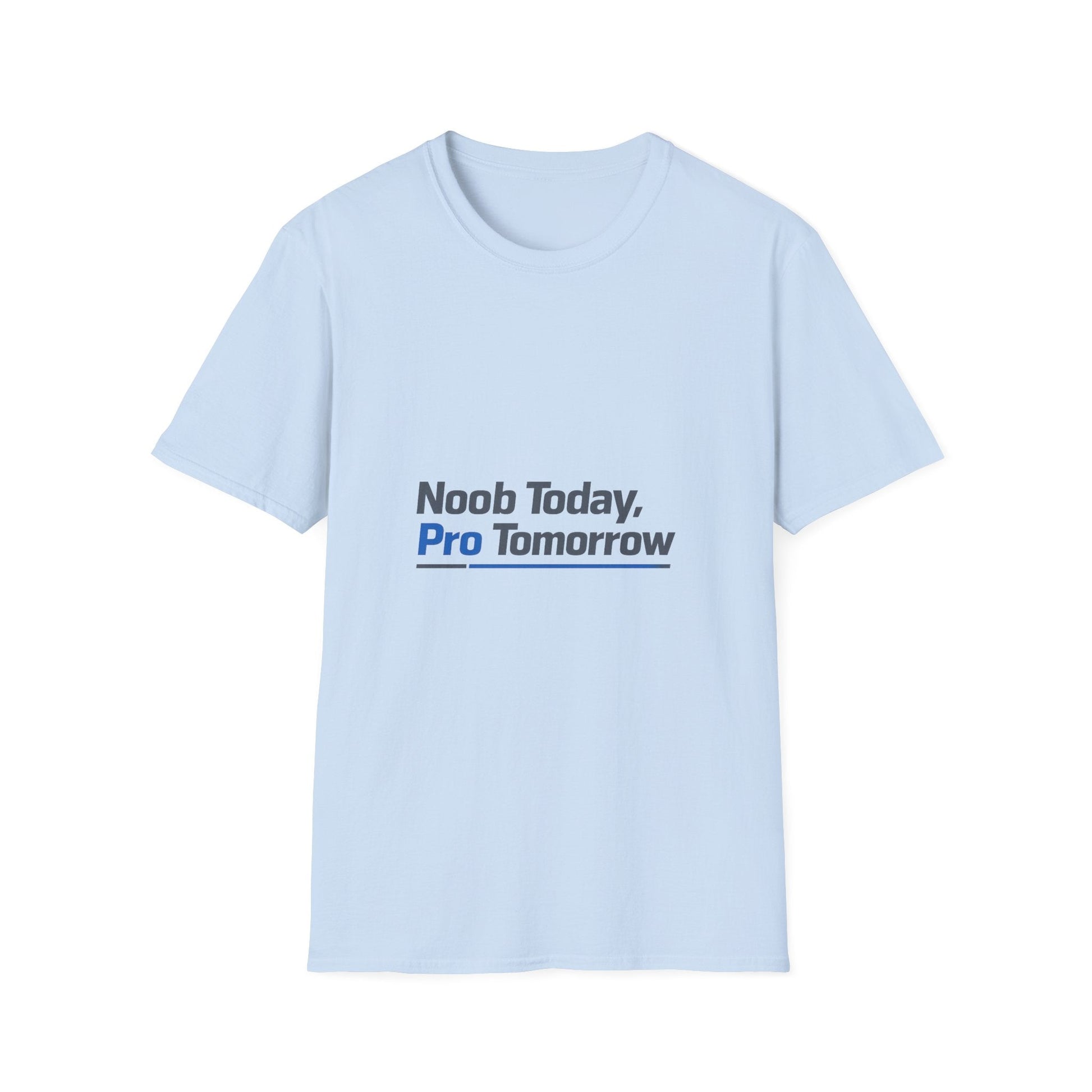 T-Shirt — "Noob Today, Pro Tomorrow" Gamer Motivational Tee Printify