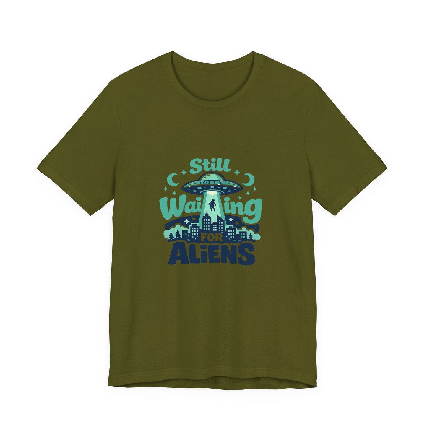 Still Waiting for Aliens T-Shirt — Funny UFO Graphic Tee for Sci‑Fi Fans Printify