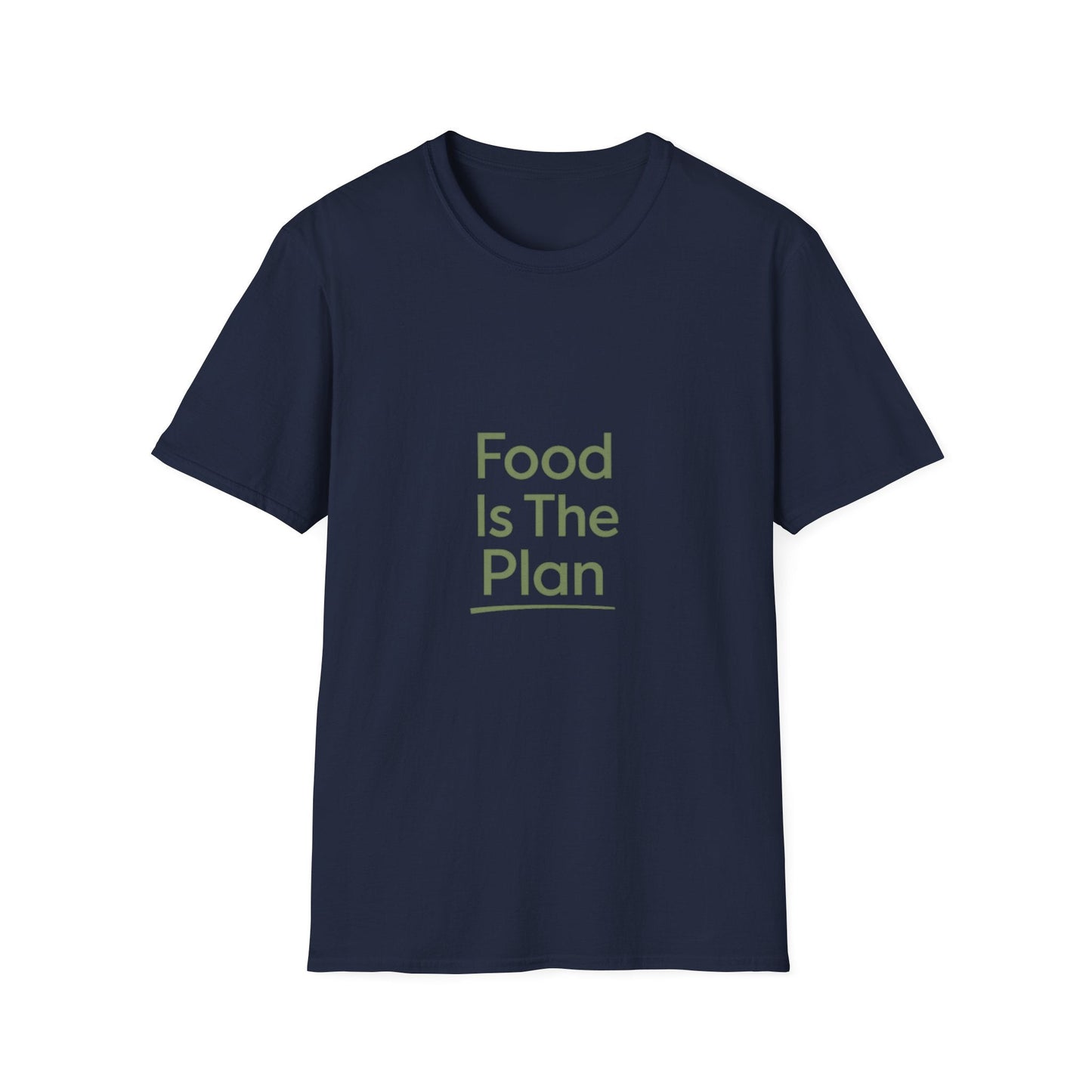 Food Is The Plan T-Shirt — Funny Foodie Tee for Meal Lovers & Food Planners Printify