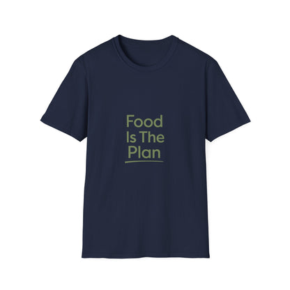 Food Is The Plan T-Shirt — Funny Foodie Tee for Meal Lovers & Food Planners Printify