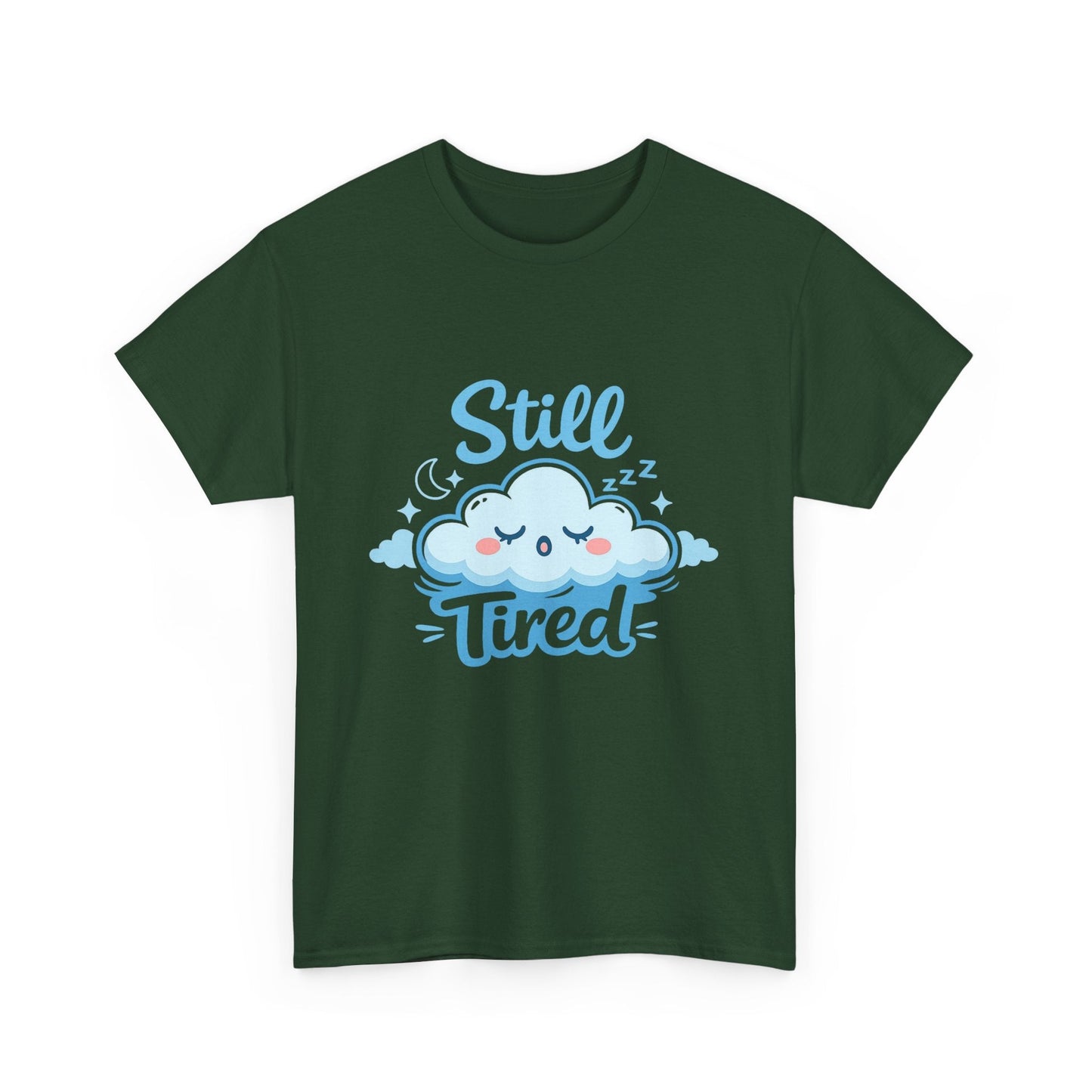 Still Tired T-Shirt — Cute Sleepy Cloud Graphic Tee Printify