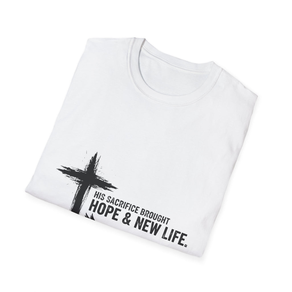 Christian Cross T-Shirt — "His Sacrifice Brought Hope & New Life" Inspirational Tee