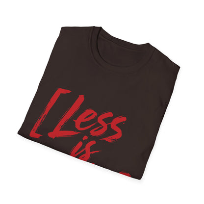 Less Is More T-Shirt — Minimalist Red Brush Script Graphic Tee