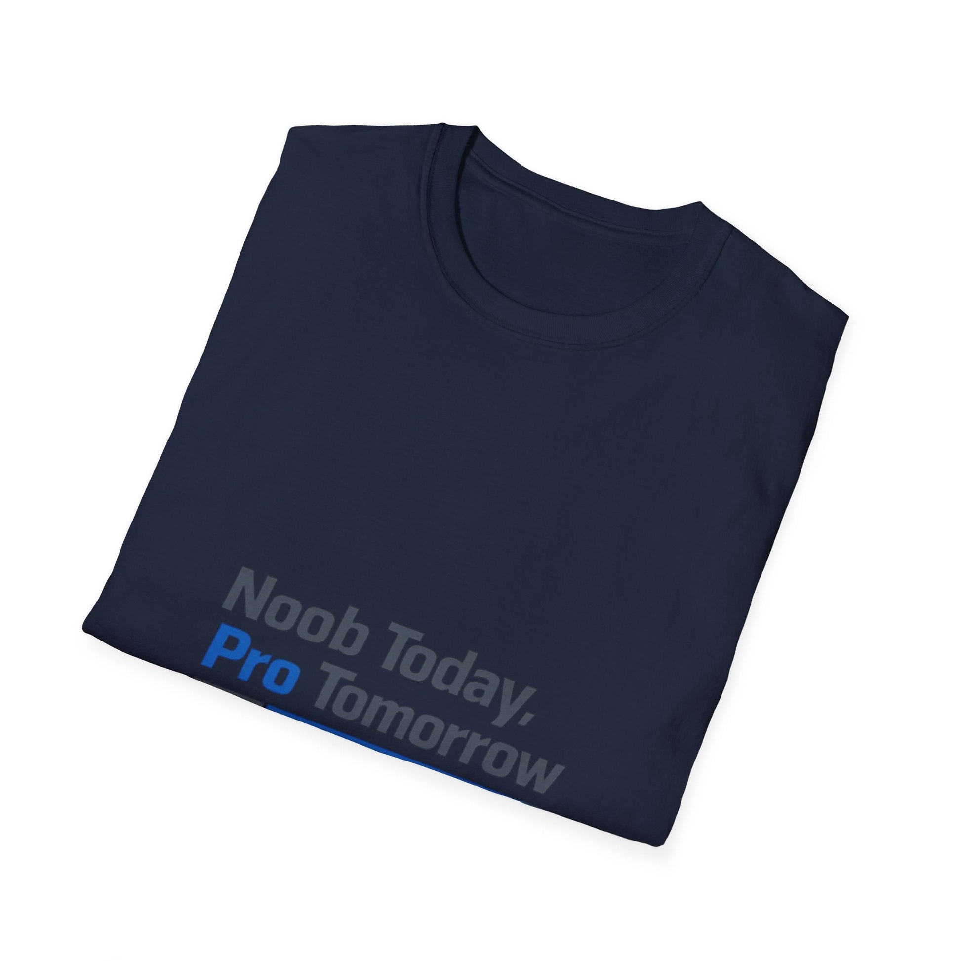 T-Shirt — "Noob Today, Pro Tomorrow" Gamer Motivational Tee Printify