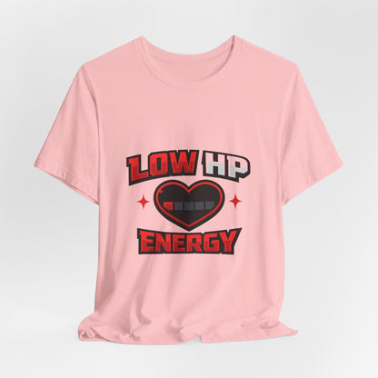 Low HP Energy T-Shirt Printify