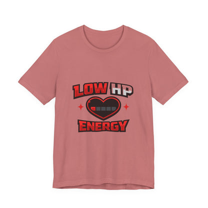 Low HP Energy T-Shirt Printify