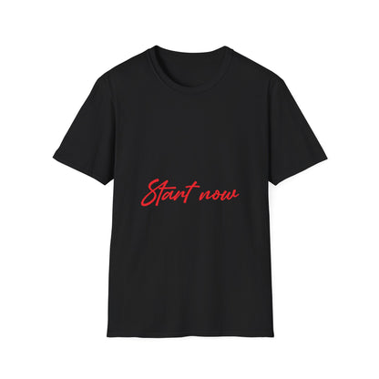 Start Now T-Shirt — Motivational Script Tee