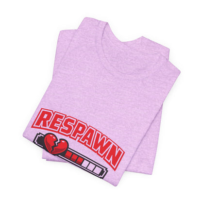 Respawn Tomorrow T-Shirt — Gamer Healing Heart Life Bar Tee