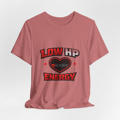 Low HP Energy T-Shirt Printify
