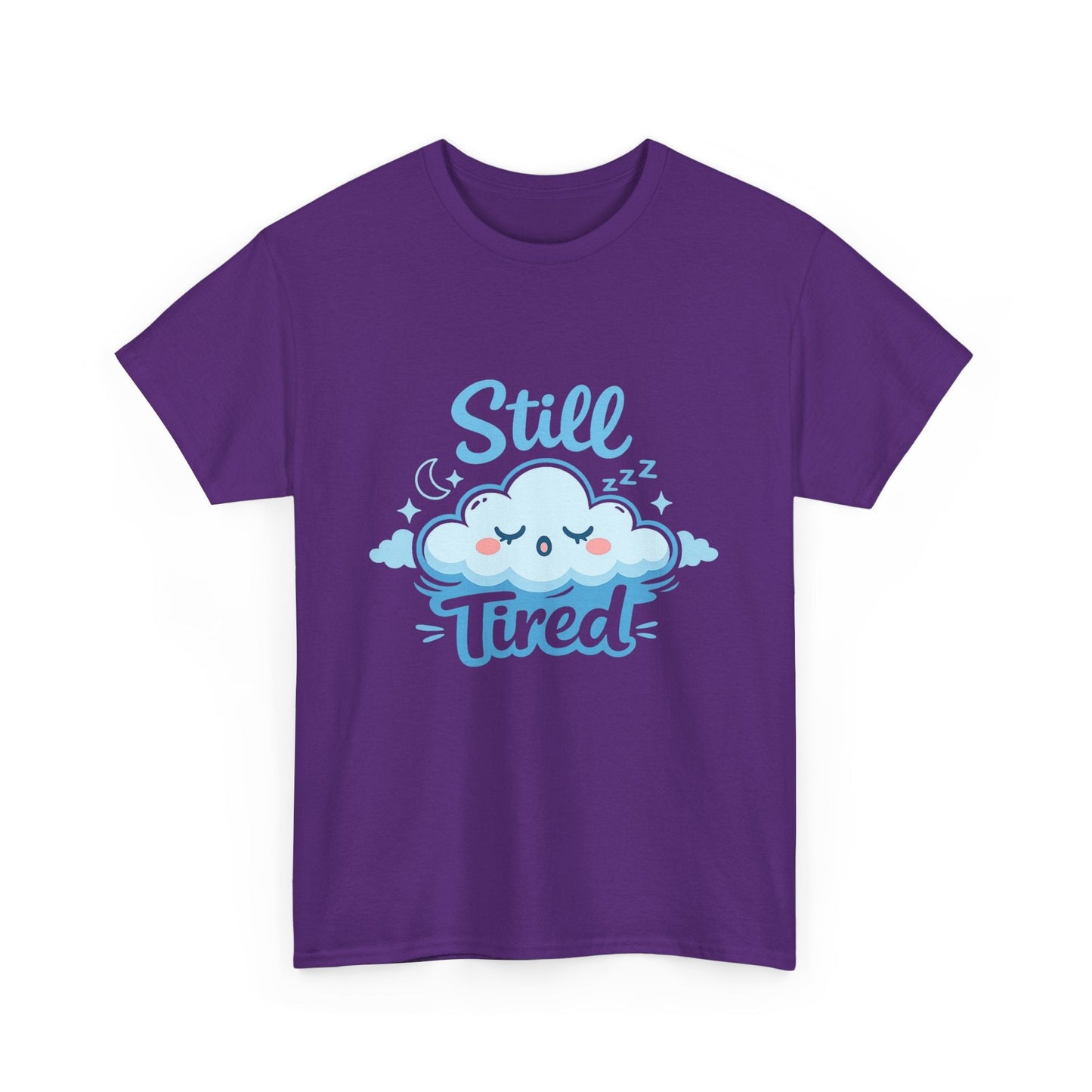 Still Tired T-Shirt — Cute Sleepy Cloud Graphic Tee Printify