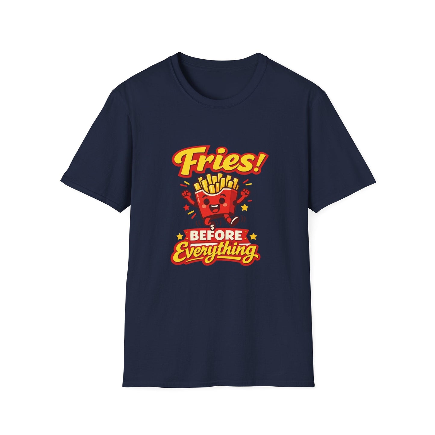 Fries Before Everything T-Shirt – Funny Fast Food Graphic Tee Printify