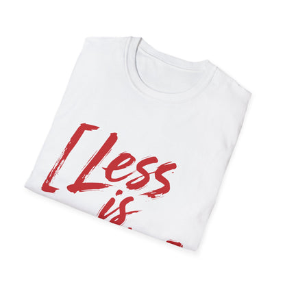 Less Is More T-Shirt — Minimalist Red Brush Script Graphic Tee