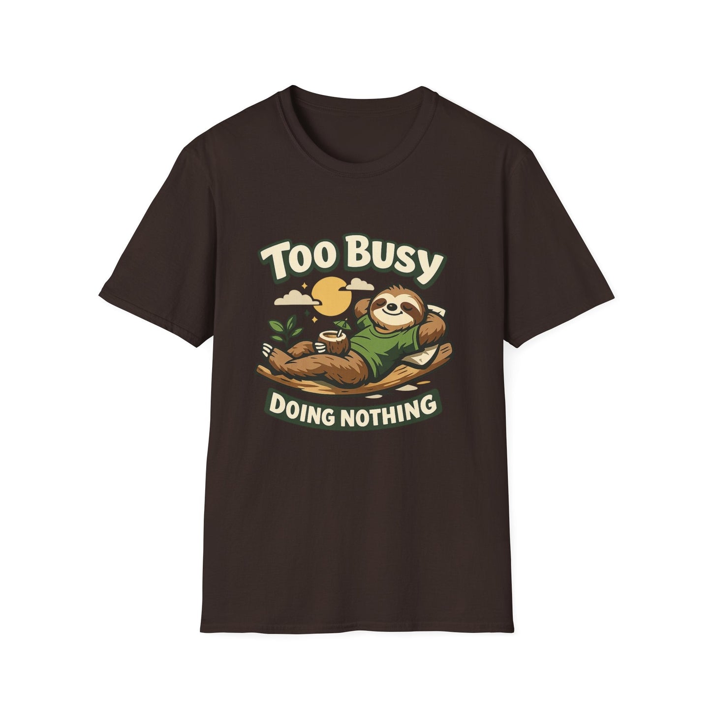 Too Busy Doing Nothing Sloth T-Shirt Printify