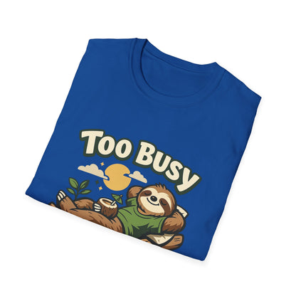 Too Busy Doing Nothing Sloth T-Shirt Printify
