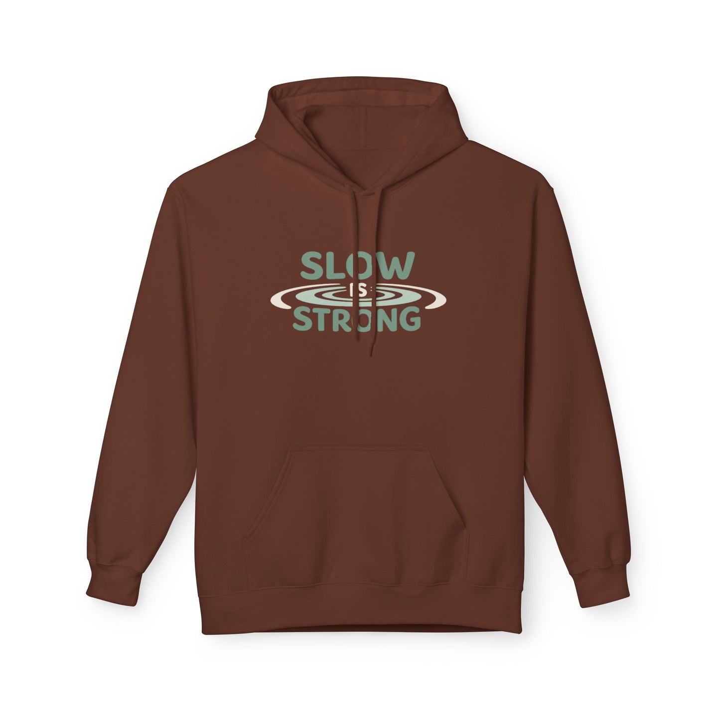 Slow & Strong Hoodie — Minimal Inspirational Graphic Sweatshirt