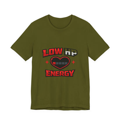 Low HP Energy T-Shirt Printify