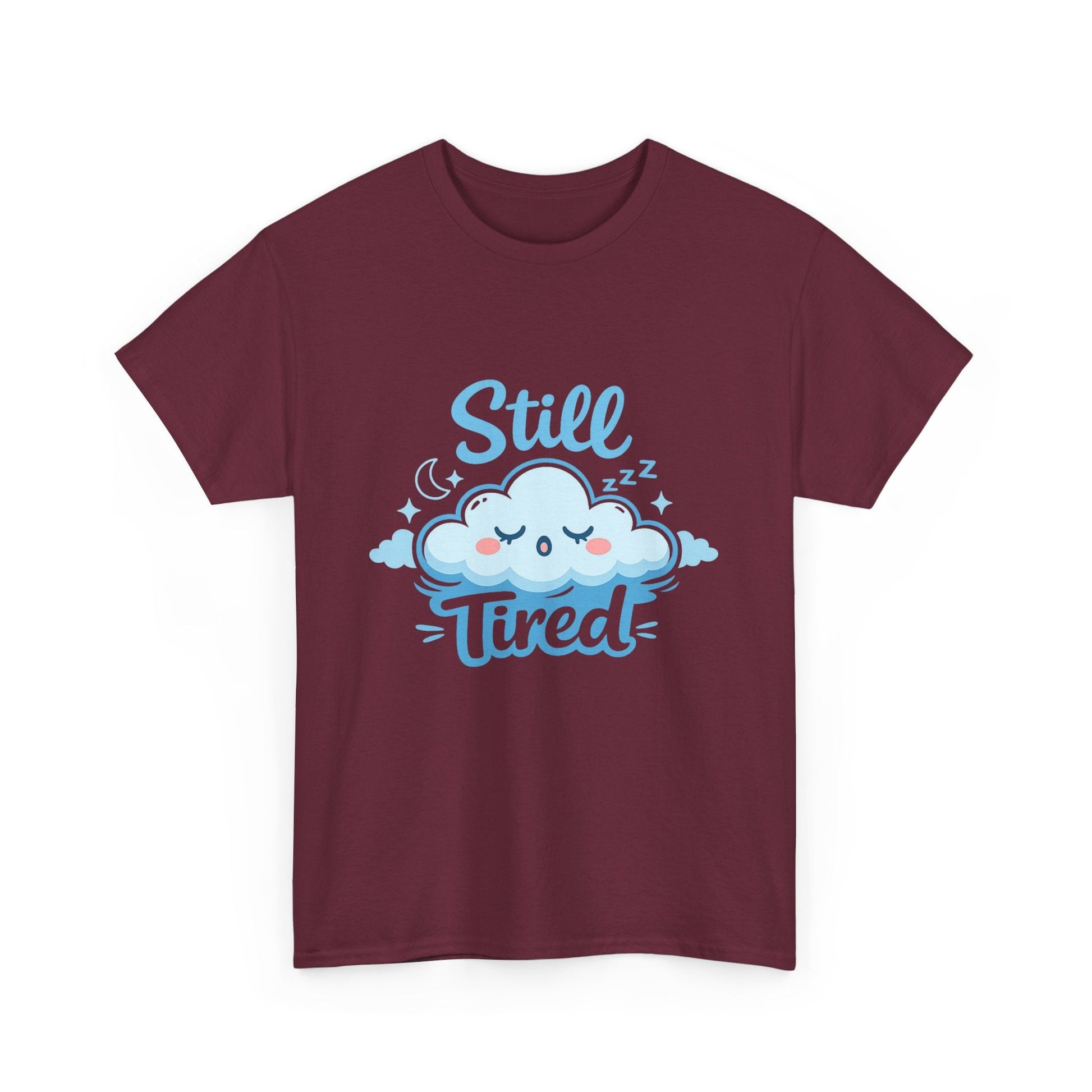 Still Tired T-Shirt — Cute Sleepy Cloud Graphic Tee Printify