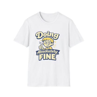 T-Shirt — "Doing Absolutely Fine" Unisex Retro Graphic Tee Printify