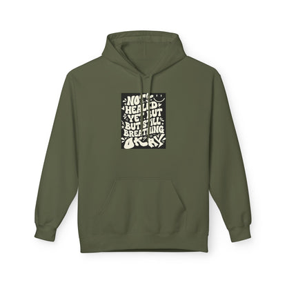 Inspirational Quote Hoodie — "Not Healed Yet But Still Breathing" Graphic Sweatshirt Printify