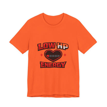 Low HP Energy T-Shirt Printify
