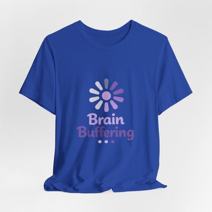 Brain Buffering T-Shirt — Funny Loading Graphic Tee for Neurodivergent & Mental Health Awareness Printify