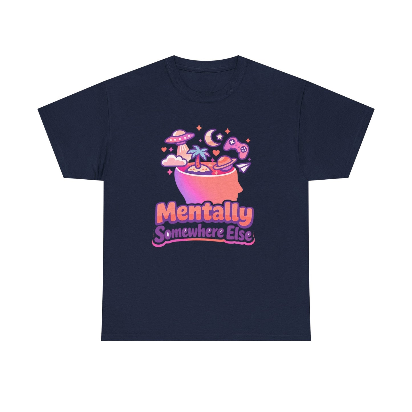 Mentally Somewhere Else T-Shirt — Cute Spacey Graphic Tee Printify