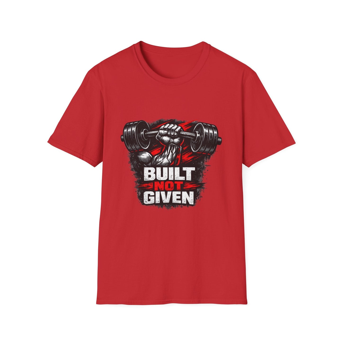 Built Not Given Weightlifting T-Shirt — Gym Motivation Tee Printify