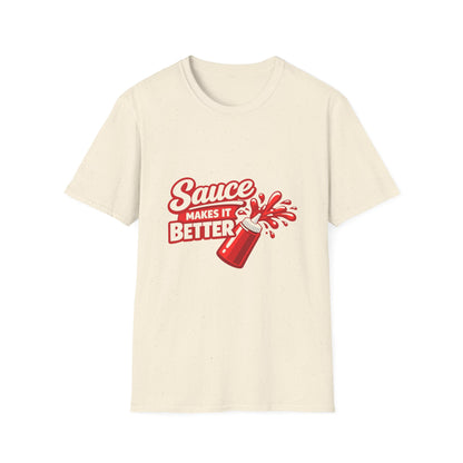 Sauce Makes It Better T-Shirt
