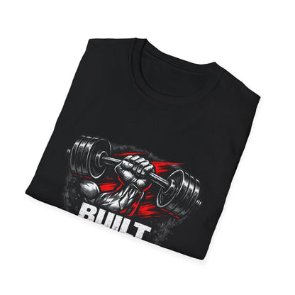 Built Not Given Weightlifting T-Shirt — Gym Motivation Tee Printify