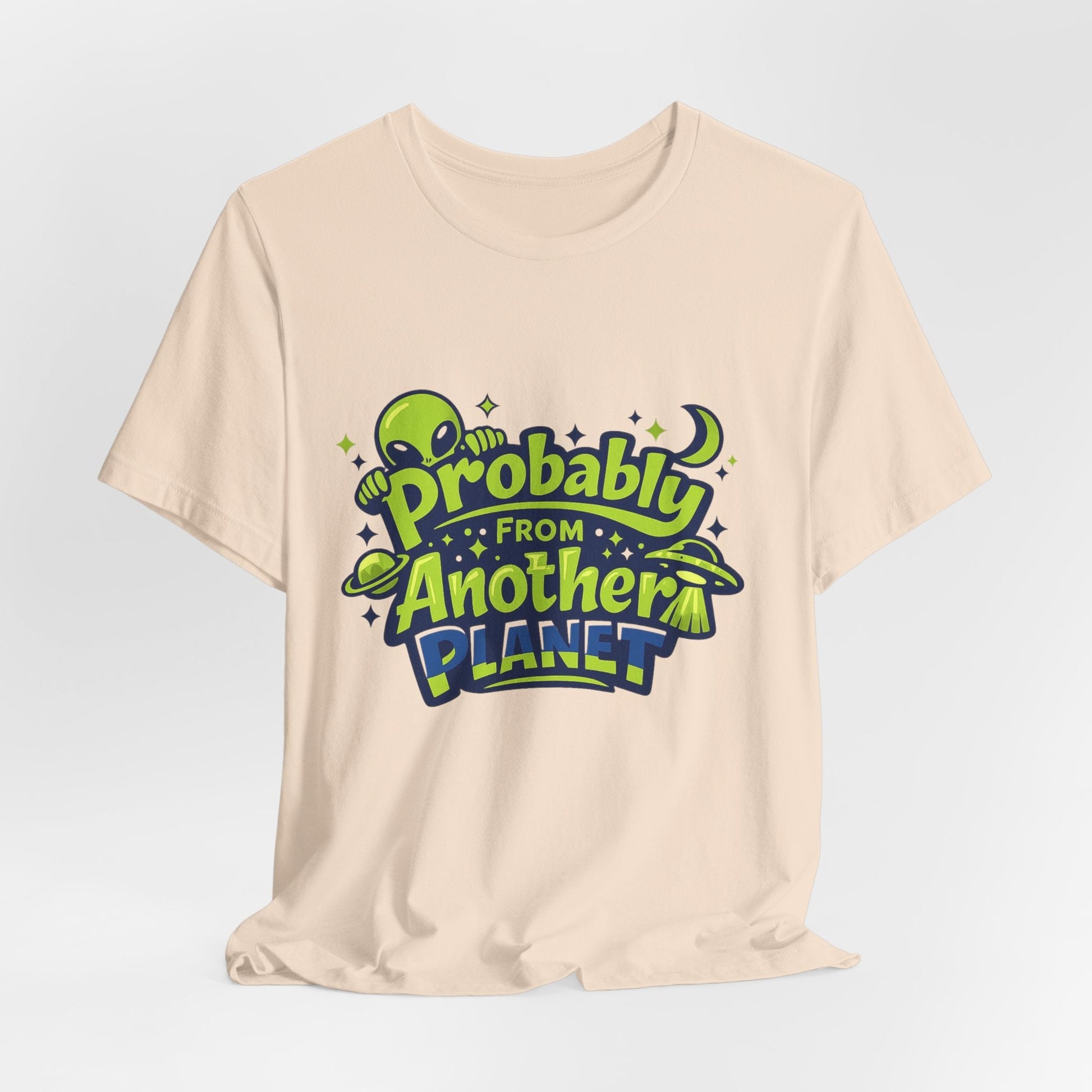Probably From Another Planet T-Shirt Printify