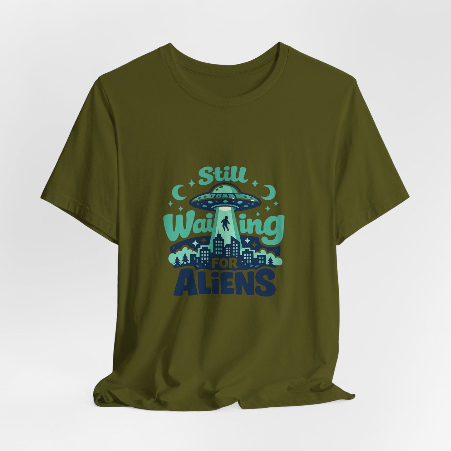 Still Waiting for Aliens T-Shirt — Funny UFO Graphic Tee for Sci‑Fi Fans Printify