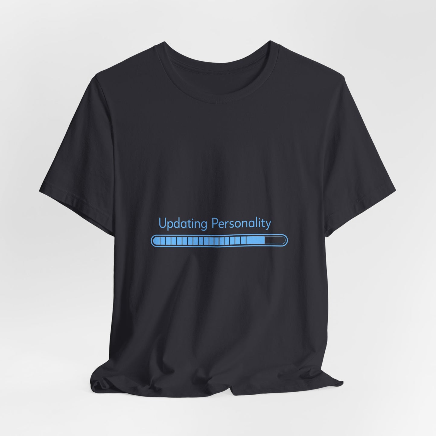 Updating Personality Progress Bar T-Shirt