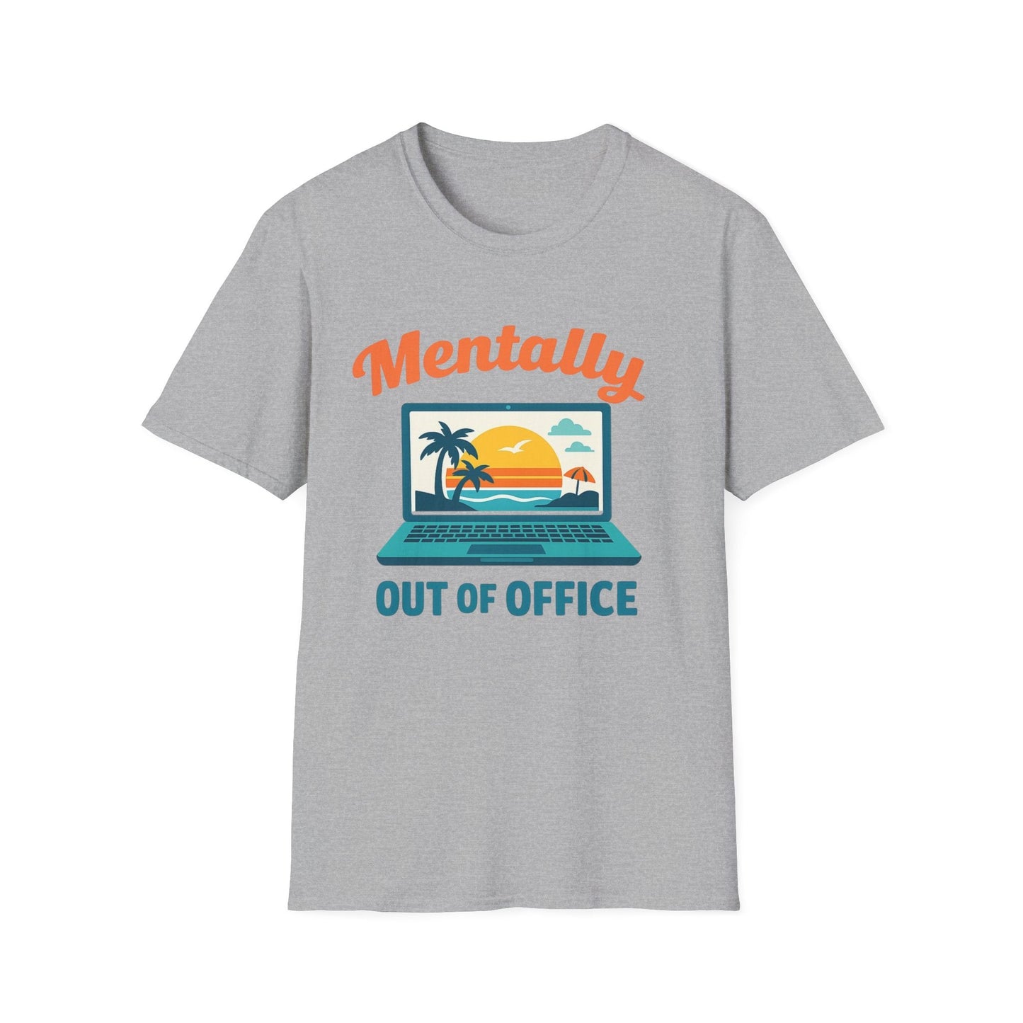 Unisex Mentally Out of Office Graphic T-Shirt – Funny Work From Anywhere Vacation Tee Printify