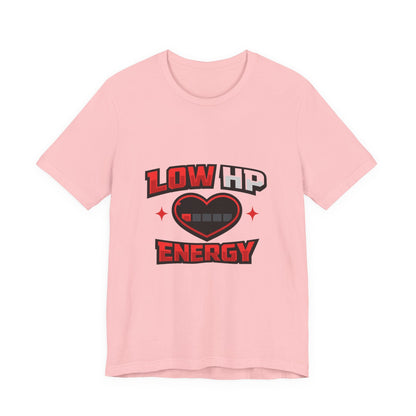 Low HP Energy T-Shirt Printify