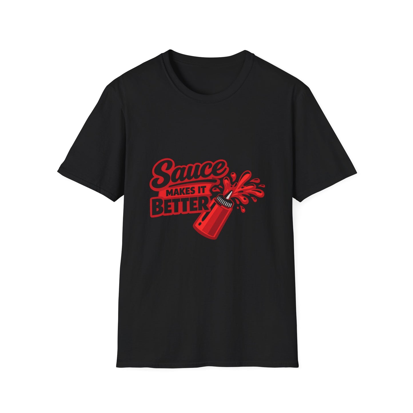 Sauce Makes It Better T-Shirt