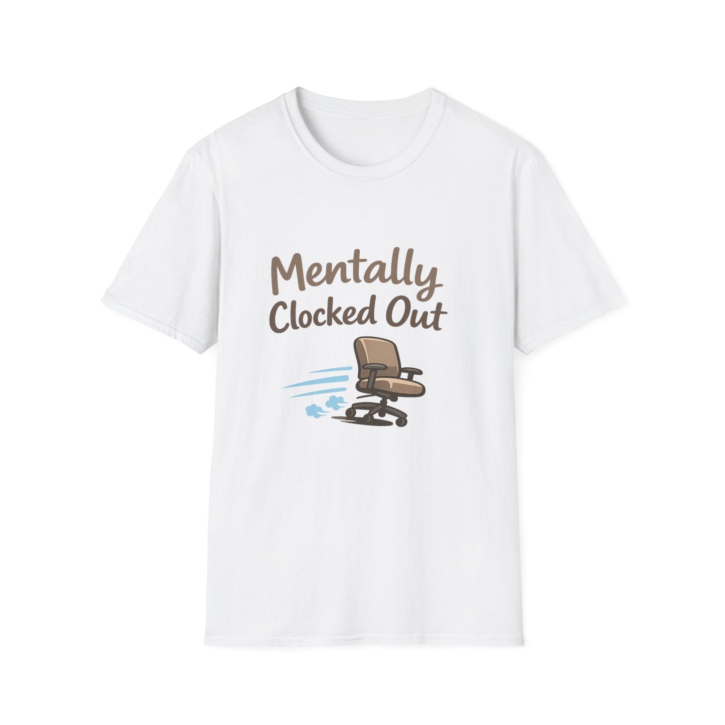 Mentally Clocked Out T-Shirt — Funny Office Chair Graphic Tee for Work Burnout & Casual Wear Printify