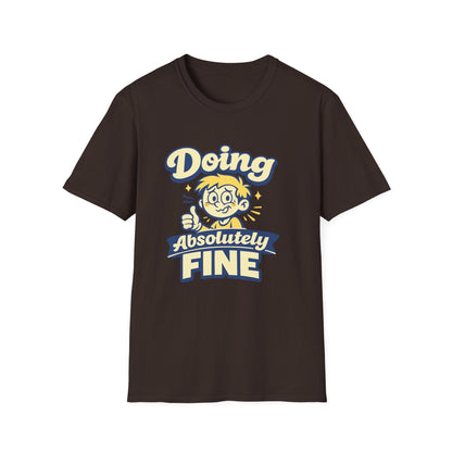T-Shirt — "Doing Absolutely Fine" Unisex Retro Graphic Tee Printify