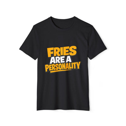 Fries Are a Personality Funny Graphic T-Shirt Printify