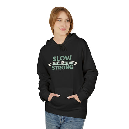 Slow & Strong Hoodie — Minimal Inspirational Graphic Sweatshirt