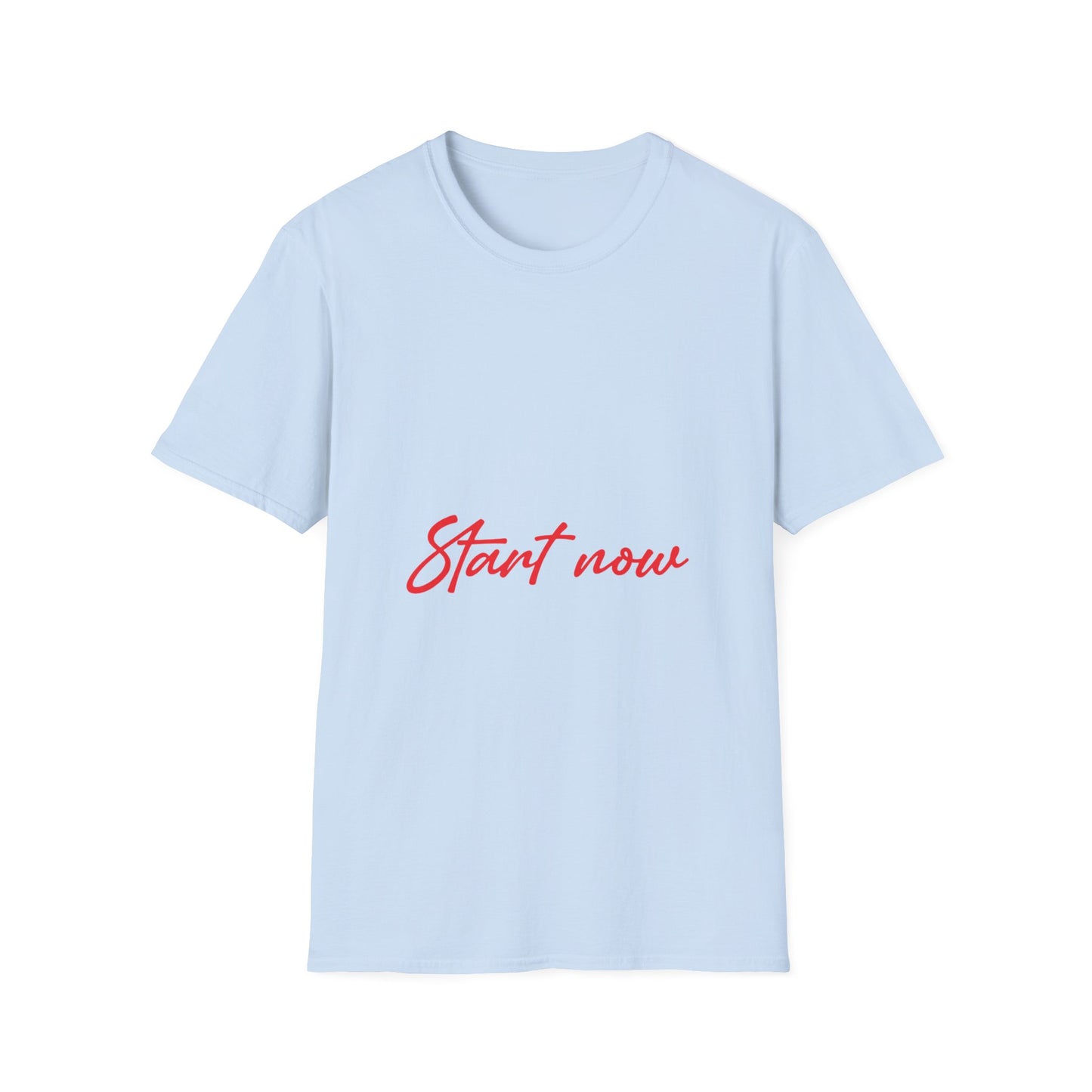 Start Now T-Shirt — Motivational Script Tee