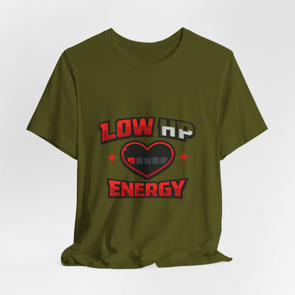 Low HP Energy T-Shirt Printify