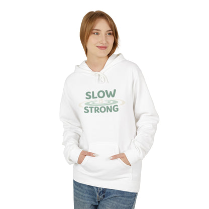 Slow & Strong Hoodie — Minimal Inspirational Graphic Sweatshirt