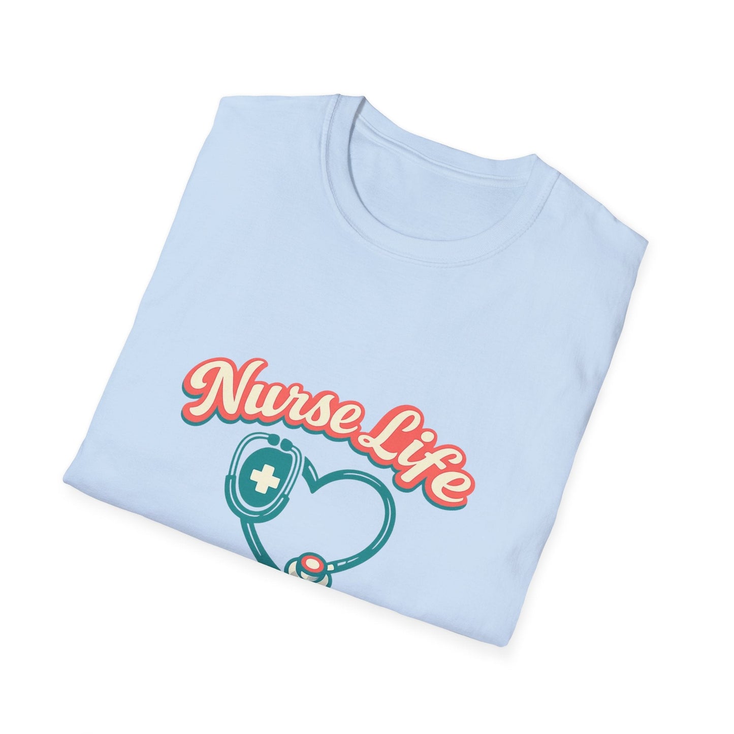 Nurse Life Best Life T-Shirt – Stethoscope Heart Nursing Tee Printify